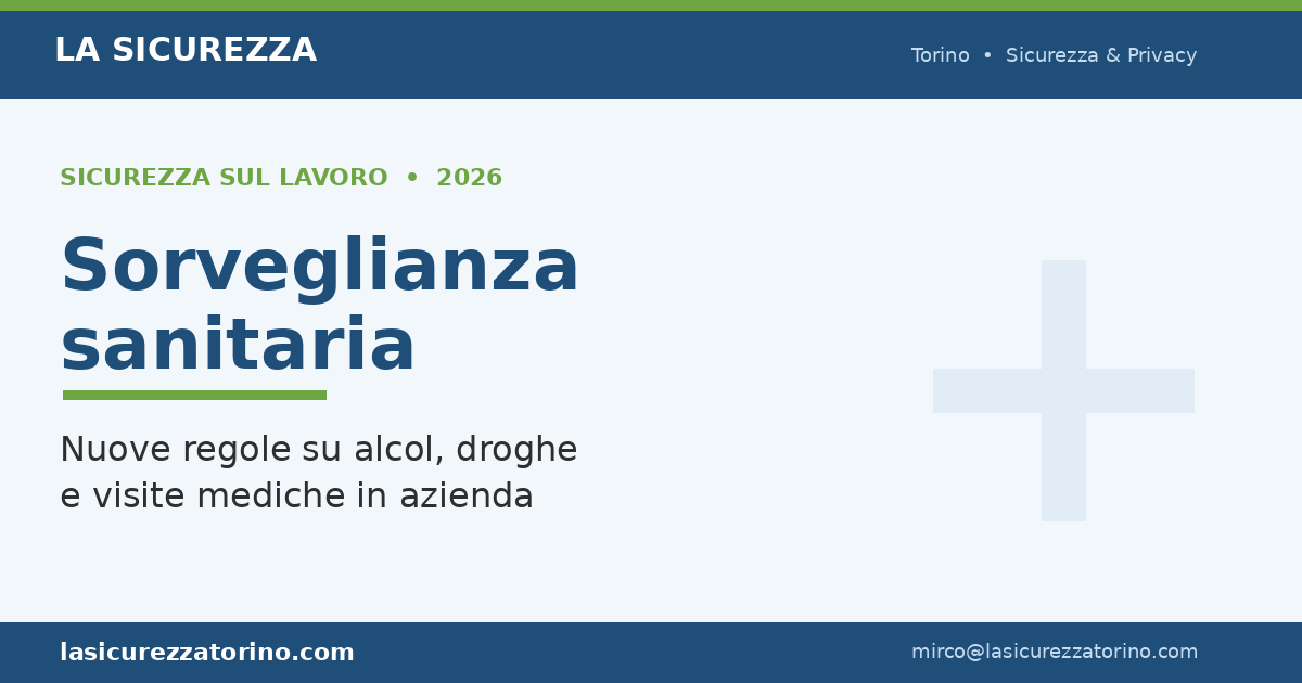 Sorveglianza sanitaria 2026: cosa cambia su alcol e droghe